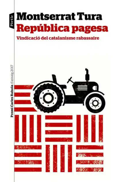 República pagesa: Vindicació del catalanisme rabassaire. Premi Carles Rahola d'assaig 2017 Free Shipping