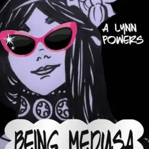 Being Medusa: And Other Things That Suck Final Sale