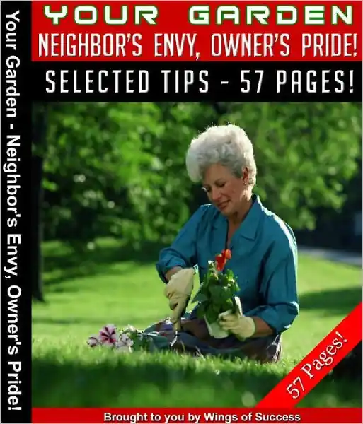 Your Garden – Neighbor’s Envy, Owner’s Pride Deal