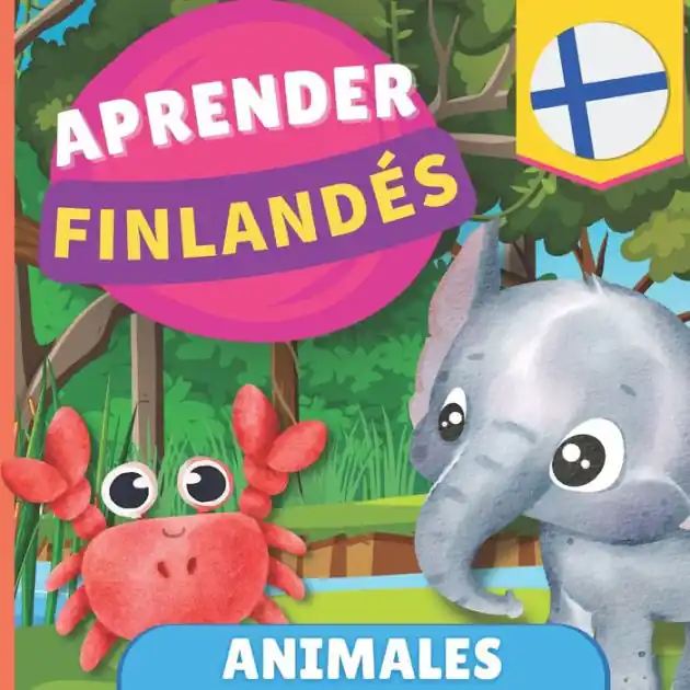Aprender finlandï¿½s - Animales: Libro ilustrado para niï¿½os bilingï¿½es - Espaï¿½ol / Finlandï¿½s - con pronunciaciones Money Back Guarantee