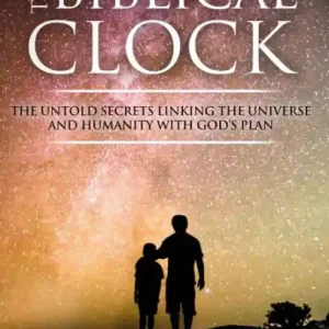 Warranty Included The Biblical Clock: The Untold Secrets Linking the Universe and Humanity with God's Plan