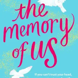 New Release The Memory of Us: An absolutely emotional love story filled with heart-wrenching romance, family love, and mystery