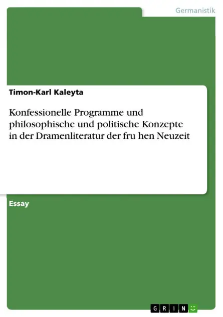 Top Pick Konfessionelle Programme und philosophische und politische Konzepte in der Dramenliteratur der fru?hen Neuzeit