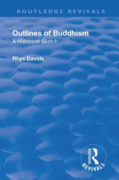Revival: Outlines of Buddhism: A historical sketch (1934): A historical sketch Certified