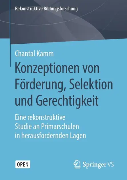 Konzeptionen von F�rderung, Selektion und Gerechtigkeit: Eine rekonstruktive Studie an Primarschulen in herausfordernden Lagen Trending