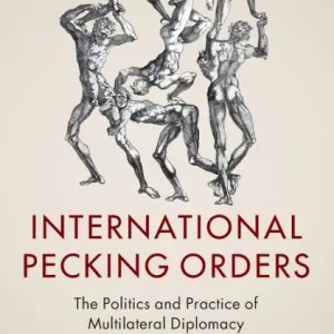 Same Day Shipping International Pecking Orders: The Politics and Practice of Multilateral Diplomacy