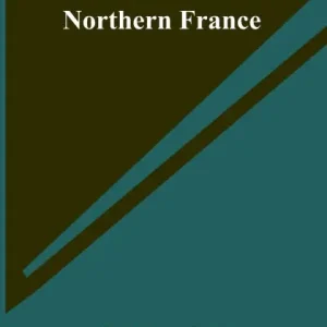 The Cathedrals of Northern France Top Pick