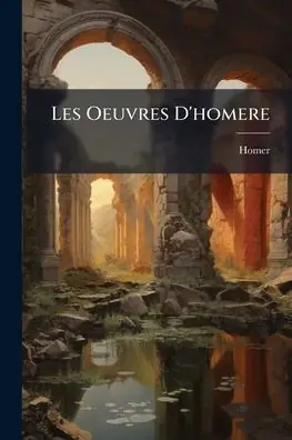 Reduced Price Les Oeuvres D'homere