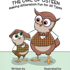 Crafted Ollie the Owl of Osteen: Books for Early Readers, Making Alliteration Fun!