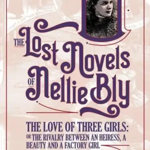 Best Choice The Love Of Three Girls (The Lost Novels Of Nellie Bly, #8)