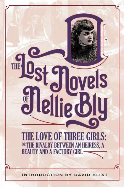 Best Choice The Love Of Three Girls (The Lost Novels Of Nellie Bly, #8)