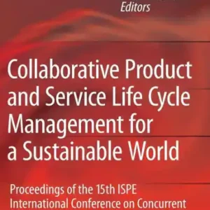 Collaborative Product and Service Life Cycle Management for a Sustainable World: Proceedings of the 15th ISPE International Conference on Concurrent Engineering (CE2008) Mega Sale