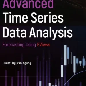 Advanced Time Series Data Analysis: Forecasting Using EViews Affordable