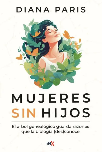 Low Price Mujeres sin hijos: El árbol genealógico guarda razones que la biología (des)conoce