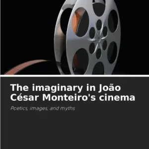 The imaginary in JoÃ¯Â¿Â½o CÃ¯Â¿Â½sar Monteiro's cinema Fast Shipping