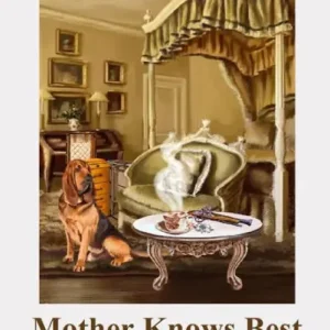 Mother Knows Best Editor’s Pick