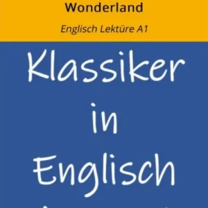 Special Discount Alice's Adventure in Wonderland: Englisch Lektüre A1