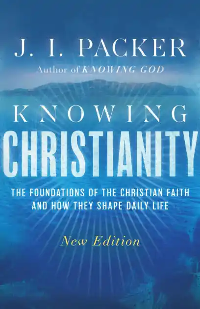 Knowing Christianity: The Foundations of the Christian Faith and How They Shape Daily Life Hot Picks