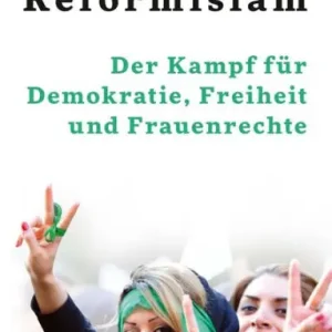 Reformislam: Der Kampf für Demokratie, Freiheit und Frauenrechte Factory Price