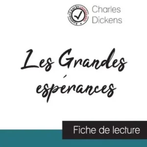 Holiday Sale Les Grandes espérances de Charles Dickens (fiche de lecture et analyse complète de l'oeuvre)