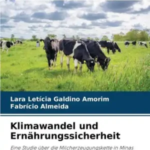 Last Chance Klimawandel und Ernï¿½hrungssicherheit