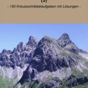 Werden Sie Kreuzworträtsel-Profi (3): - 150 Kreuzworträtselaufgaben mit Lösungen - Deal