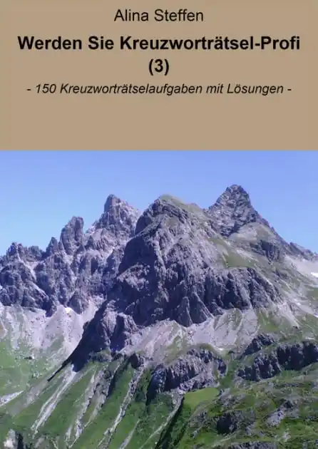 Werden Sie Kreuzworträtsel-Profi (3): - 150 Kreuzworträtselaufgaben mit Lösungen - Deal