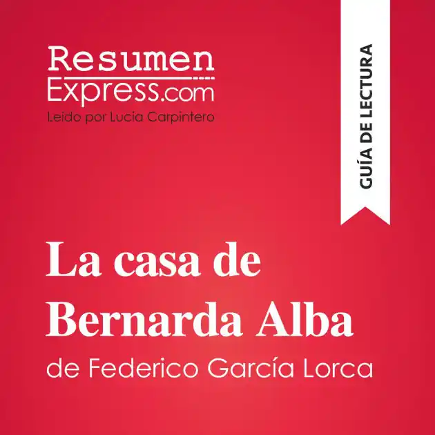 Cheap La casa de Bernarda Alba de Federico García Lorca (Guía de lectura): Resumen y análisis completo