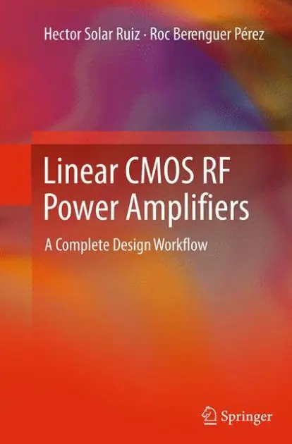 Linear CMOS RF Power Amplifiers: A Complete Design Workflow Special Offer