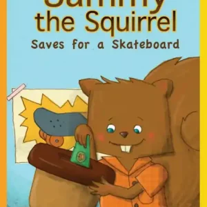 Sammy the Squirrel: Saves for a Skateboard Express Delivery