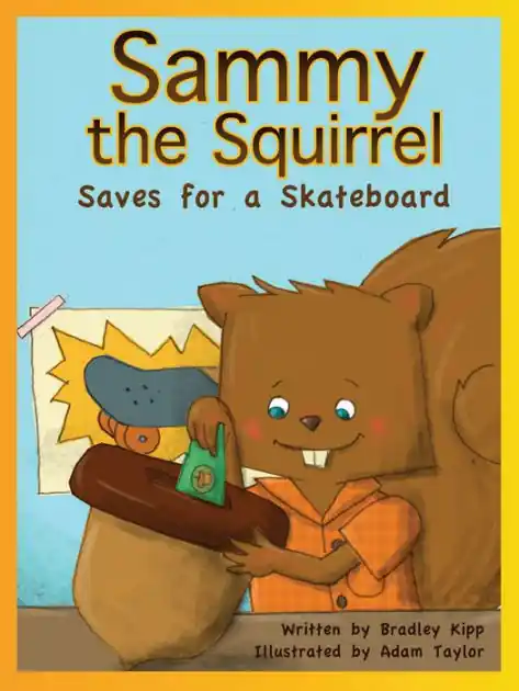 Sammy the Squirrel: Saves for a Skateboard Express Delivery