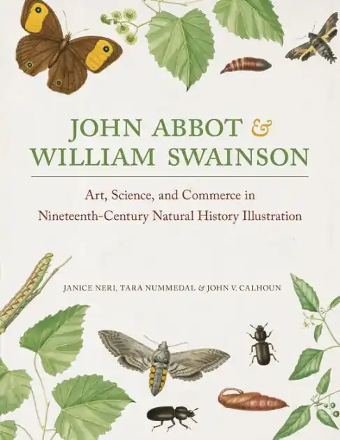 Factory Price John Abbot and William Swainson: Art, Science, and Commerce in Nineteenth-Century Natural History Illustration