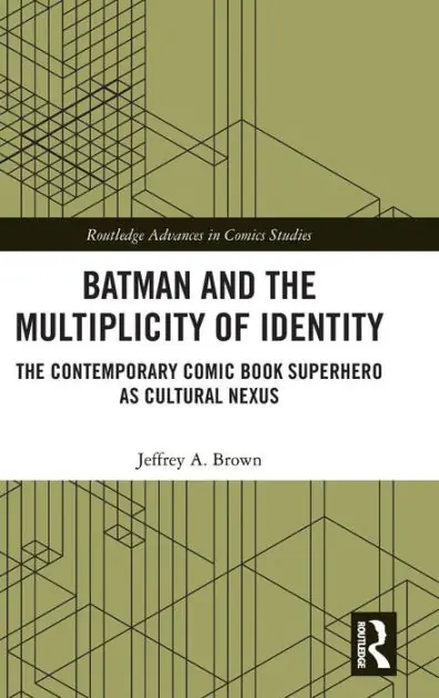 Batman and the Multiplicity of Identity: The Contemporary Comic Book Superhero as Cultural Nexus Luxury