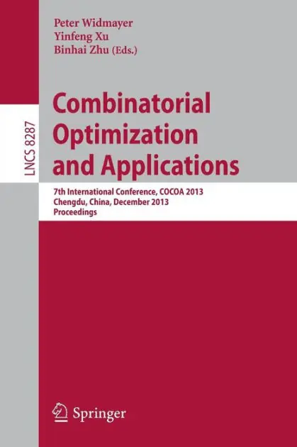 Combinatorial Optimization and Applications: 7th International Conference, COCOA 2013, Chengdu, China, December 12-14, 2013, Proceedings Get Yours