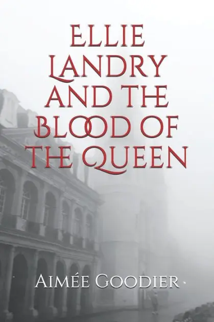 Ellie Landry and the Blood of the Queen Fast Shipping