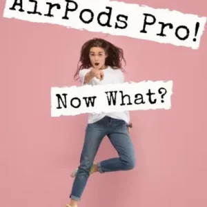 Factory Price You Got An AirPods Pro! Now What?: A Ridiculously Simple Guide to Using Apple's Wireless Headphones