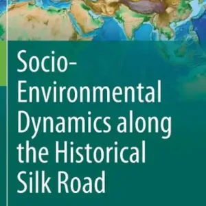 Final Sale Socio-Environmental Dynamics along the Historical Silk Road