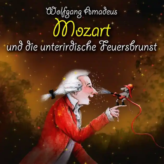 Wolfgang Amadeus Mozart und die unterirdische Feuersbrunst Final Sale