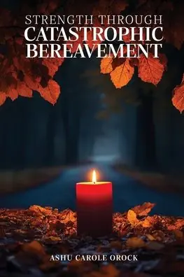 Deal Strength Through Catastrophic Bereavement