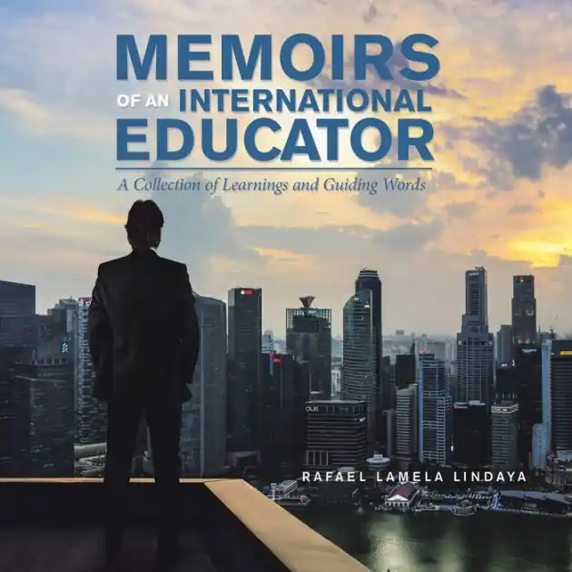 Memoirs of an International Educator: A Collection of Learnings and Guiding Words Grab Now