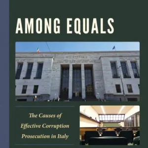 Get Yours Among Equals: The Causes of Effective Corruption Prosecution in Italy