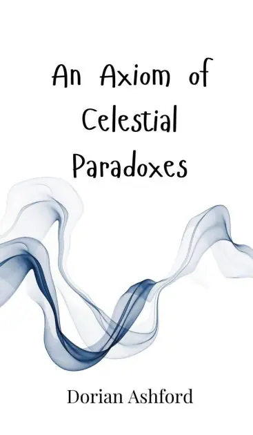 An Axiom of Celestial Paradoxes Top Pick