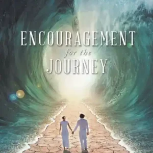 Encouragement for the Journey In Demand