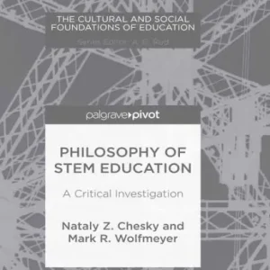 Philosophy of STEM Education: A Critical Investigation Limited Time
