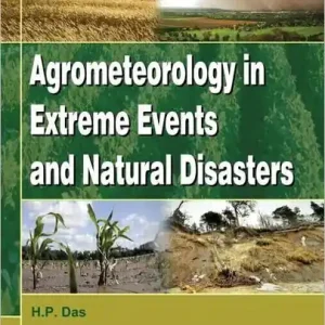 Agrometeorology in Extreme Events and Natural Disasters Limited Edition