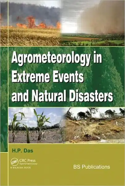 Agrometeorology in Extreme Events and Natural Disasters Limited Edition