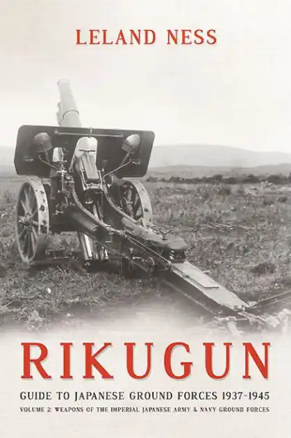 Rikugun: Volume 2 - Weapons of the Imperial Japanese Army & Navy Ground Forces Holiday Sale
