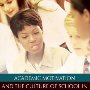 Hot Deal Academic Motivation and the Culture of Schooling
