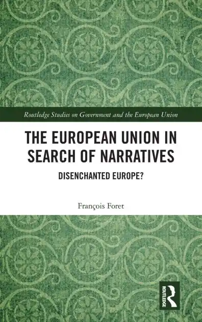 The European Union in Search of Narratives: Disenchanted Europe? Modern