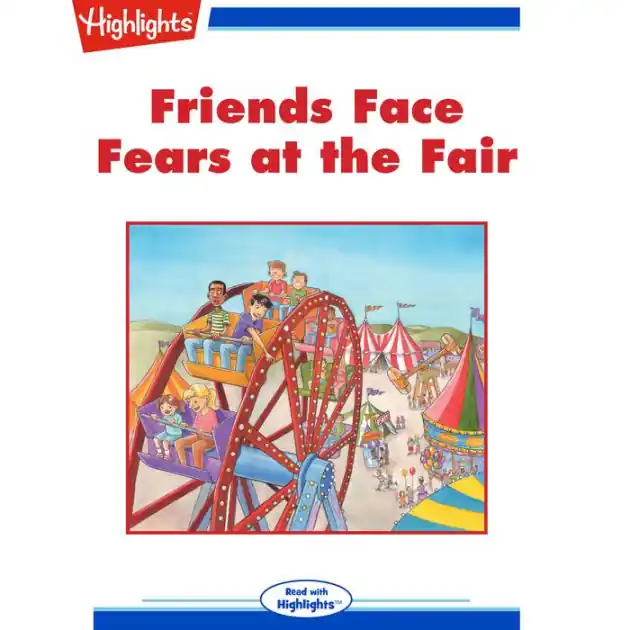 Today Only Friends Face Fears at the Fair